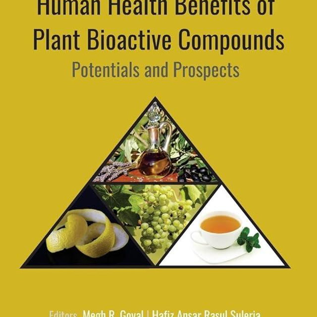 Human Health Benefits of Plant Bioactive Compounds: Potentials and Prospects (Innovations in Plant Science for Better Health)