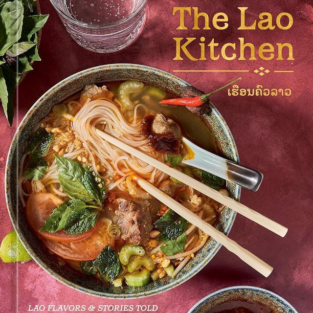 The Lao Kitchen: Lao Flavors and Stories Told Through Family Recipes