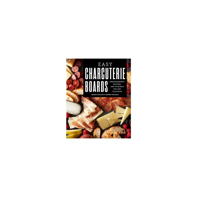 Easy Charcuterie Boards - by Marco Niccoli & Aubrey Niccoli