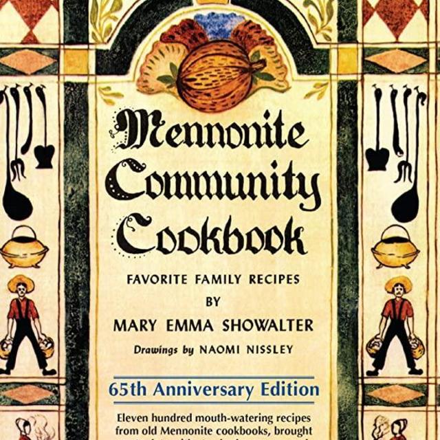 Mennonite Community Cookbook: 65th Anniversary Edition