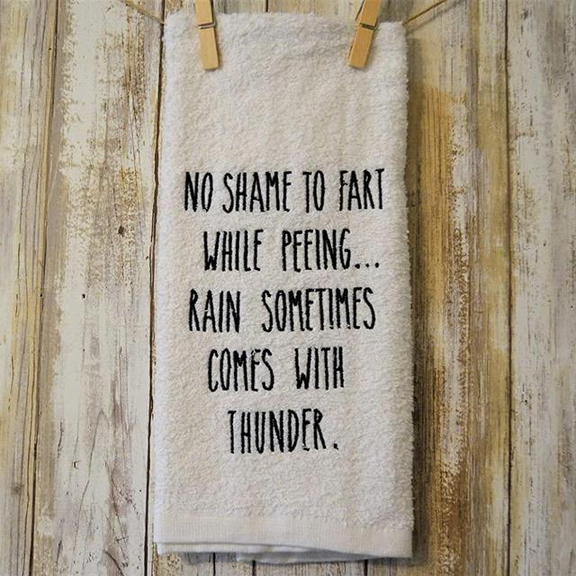 Funny Bathroom Hand Towel No Shame to Fart While Peeing, Rain Sometimes Comes with Thunder