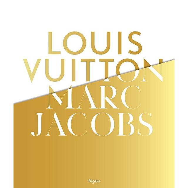 Louis Vuitton / Marc Jacobs: In Association with the Musee des Arts Decoratifs, Paris