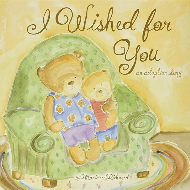 I Wished for You: An Adoption Story For Kids (Marianne Richmond)