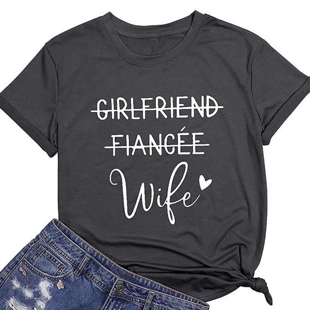 Girlfriend Fiancee Wife Tee Shirt Women Bride Honeymoon Vacation Tshirt Engagement Announcement Tees Tops Shirt