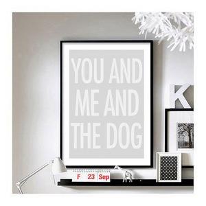 Home Quotes (You And Me And The Dog)  Art Print