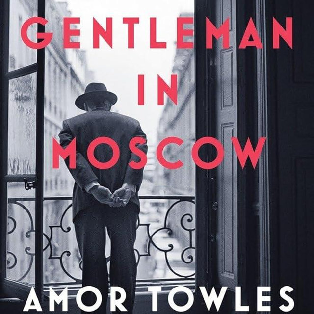 A Gentleman in Moscow: A Novel
