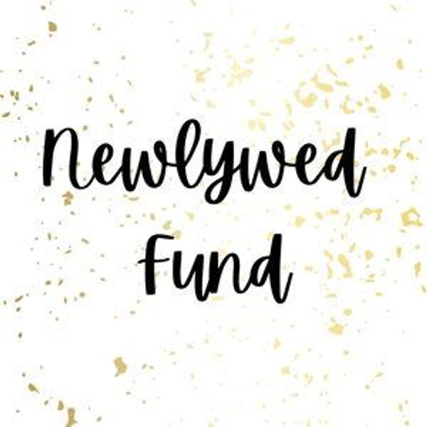 Newlywed Fund