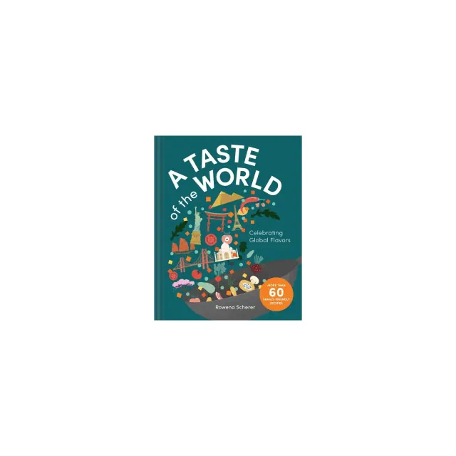 A Taste of the World - by Rowena Scherer