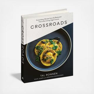 Crossroads: Extraordinary Recipes From The Restaurant That Is Reinventing Vegan Cuisine