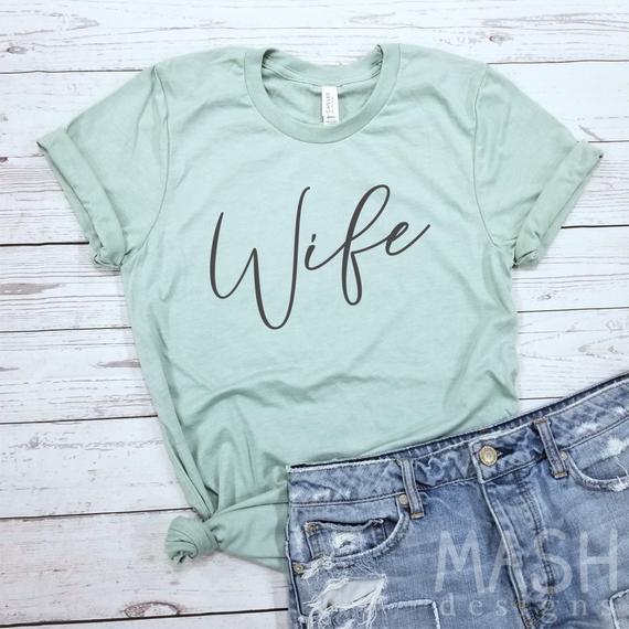 wife shirt, wife, wife tee, honeymoon shirt, new wife shirt, just married shirt, gift for bride, mrs shirt, bridal shower gift, honeymoon