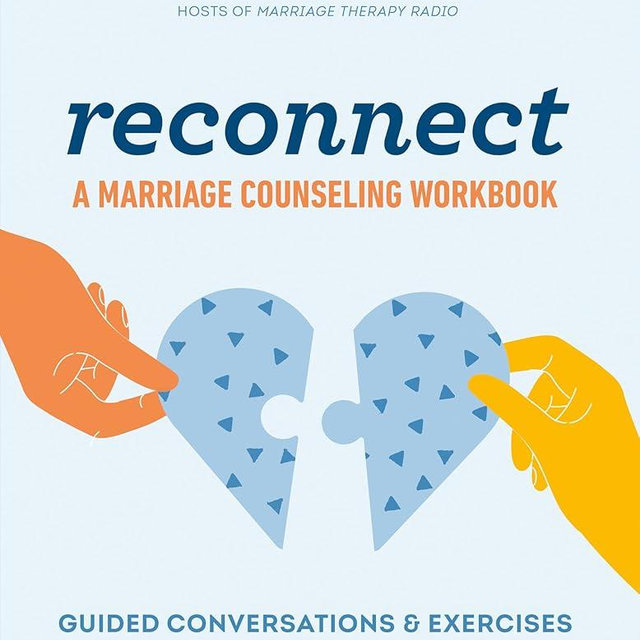 Reconnect: A Marriage Counseling Workbook: Guided Conversations & Exercises for a Long-Lasting Relationship