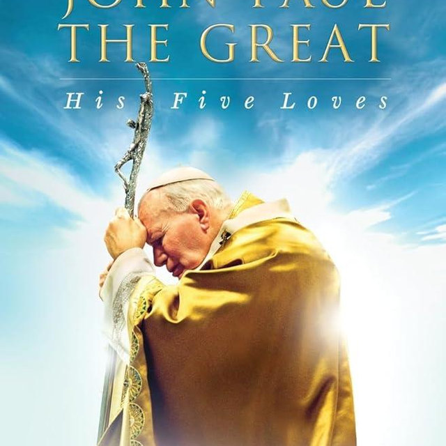 Saint John Paul The Great, His Five Loves