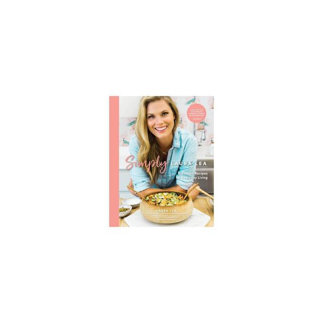 Simply Laura Lea - (Laura Lea Balanced)(Hardcover)
