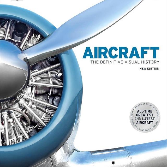 Aircraft: The Definitive Visual History (DK Definitive Transport Guides)