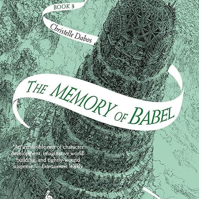 The Memory of Babel: Book Three of The Mirror Visitor Quartet (The Mirror Visitor Quartet, 3)