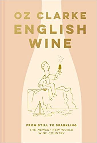 English Wine: From still to sparkling: The NEWEST New World wine country