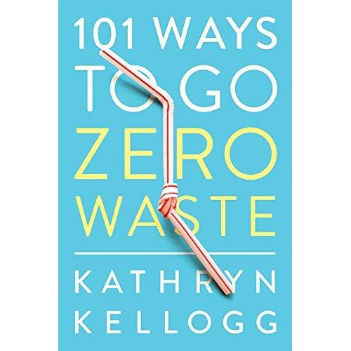101 Ways to Go Zero Waste