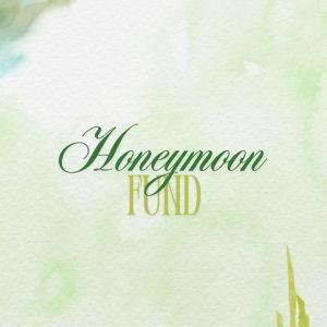 Honeymoon Fund