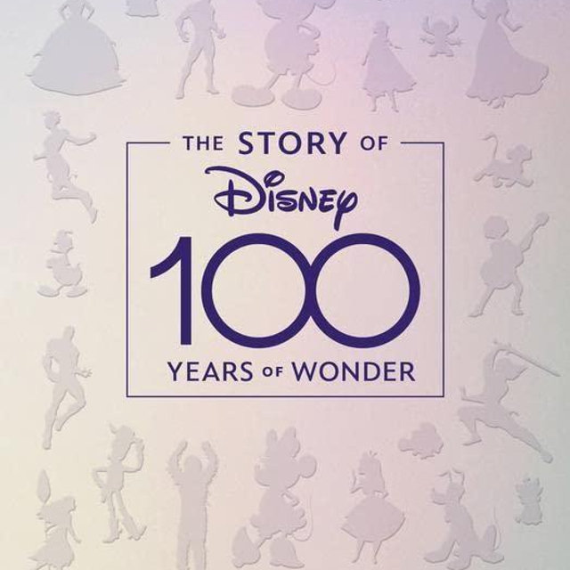 The Story of Disney: 100 Years of Wonder
