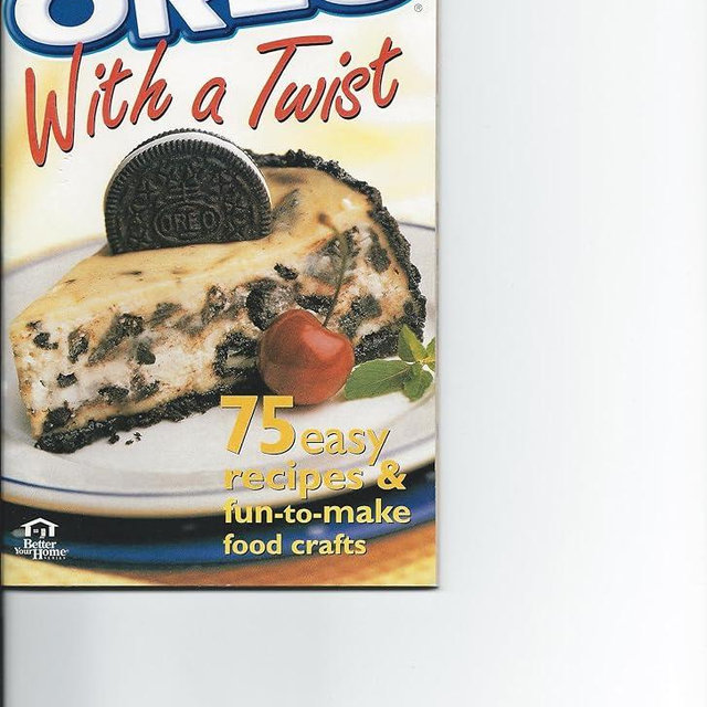 Oreo With a Twist: 75 Easy Recipes & Fun-To-Make Food Crafts