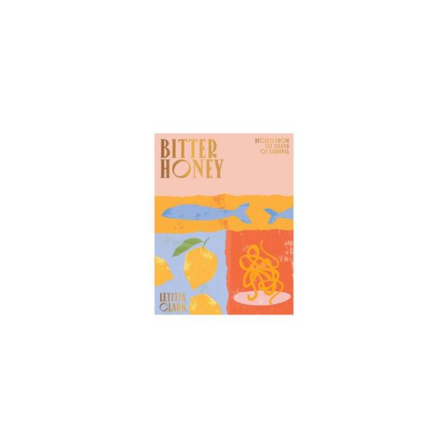 Bitter Honey - by Letitia Clark