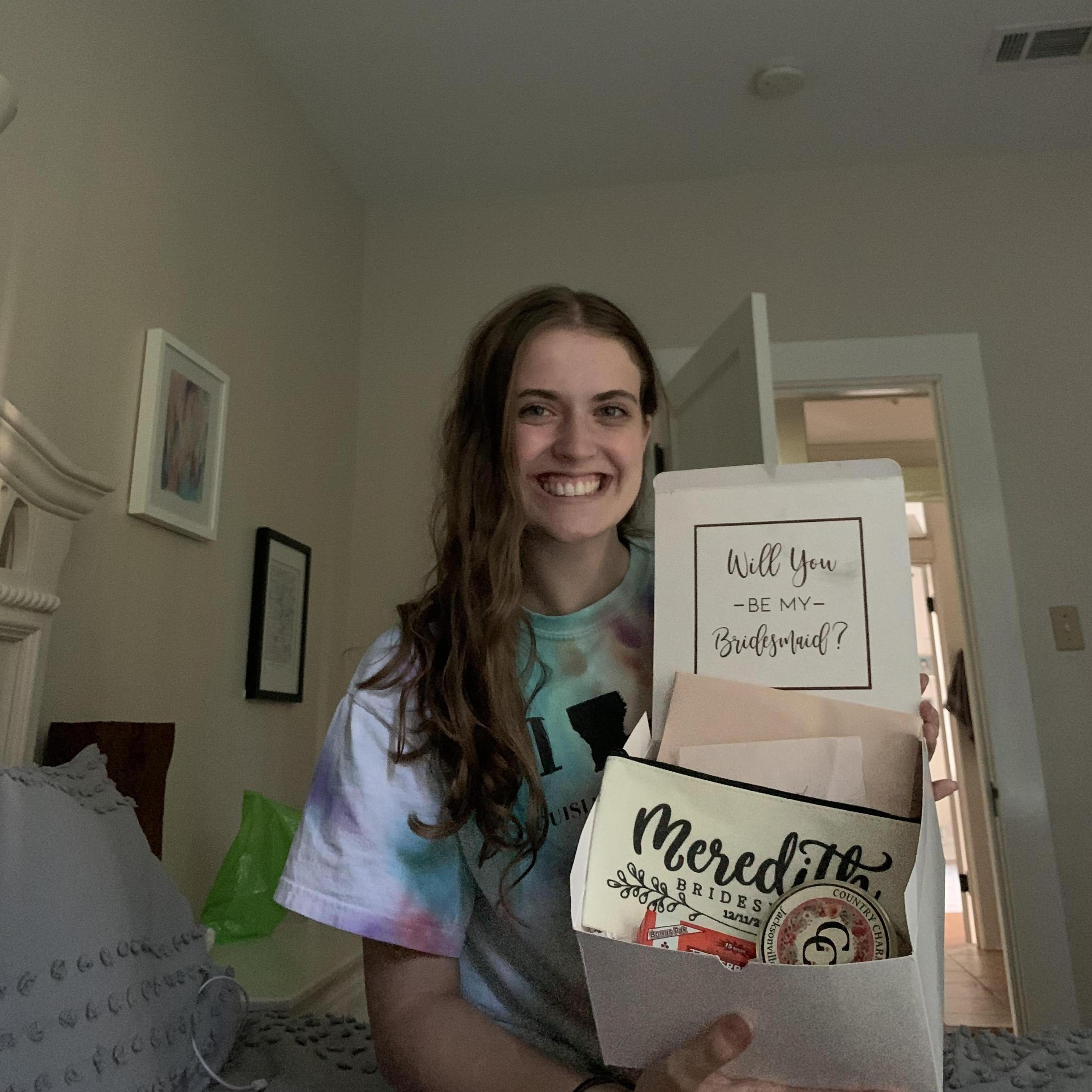My bridesmaid, Meredith, said yes!