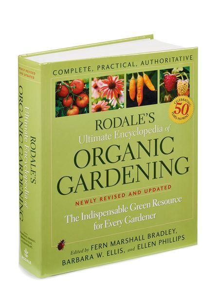Rodale’s Ultimate Encyclopedia of Organic Gardening