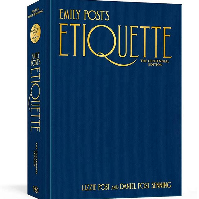 Emily Post's Etiquette, The Centennial Edition (Emily's Post's Etiquette)