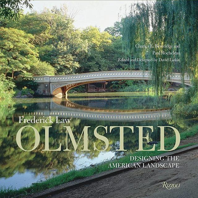 Frederick Law Olmsted: Designing the American Landscape