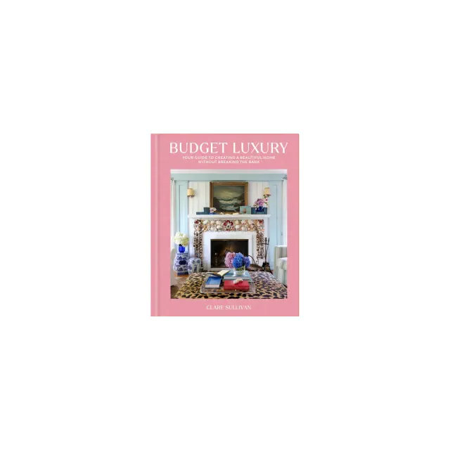 Budget Luxury - by Clare Sullivan