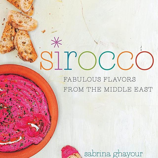 Sirocco: Fabulous Flavors from the Middle East: A Cookbook