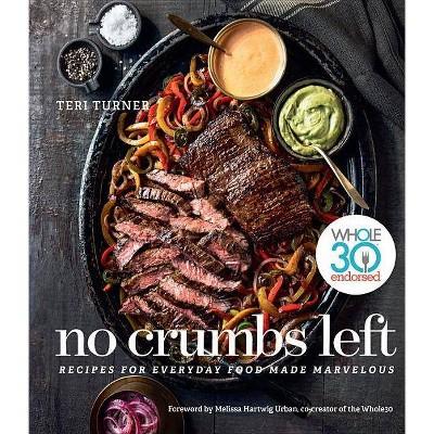 No Crumbs Left - by Teri Turner (Hardcover)