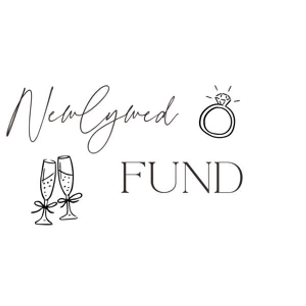 Our newlywed fund!