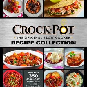 Crockpot the Original Slow Cooker Recipe Collection
