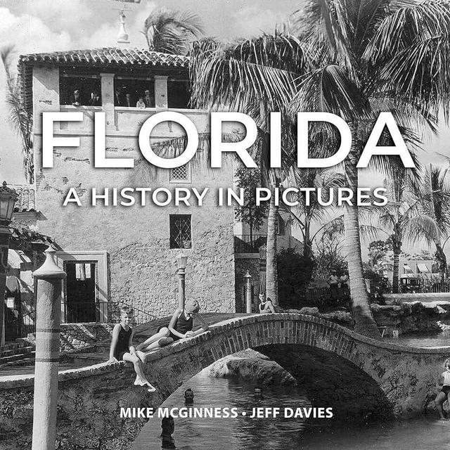 Florida: A History In Pictures