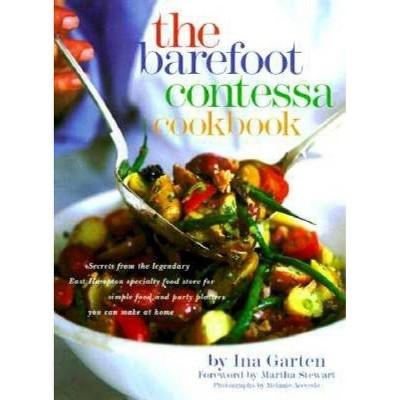 The Barefoot Contessa Cookbook - by Ina Garten (Hardcover)