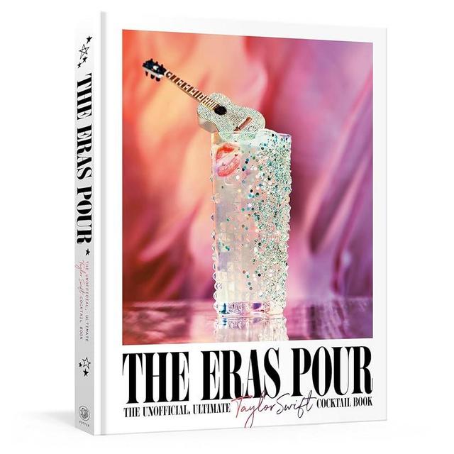 The Eras Pour: The Unofficial, Ultimate Taylor Swift Cocktail Book