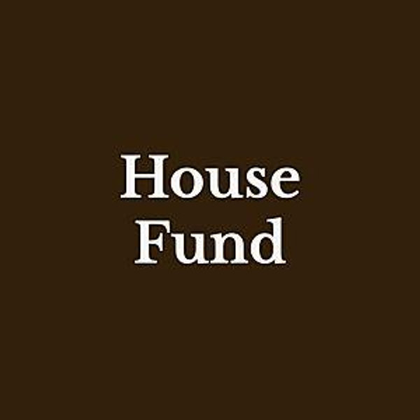 House Fund