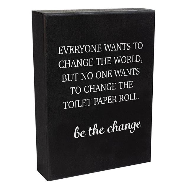JennyGems Everyone Wants To Change the World But No One Wants To Change the Toilet Paper Wooden Sign, Funny Bathroom Decor, Shelf Decor and Wall Hanging, Made in USA