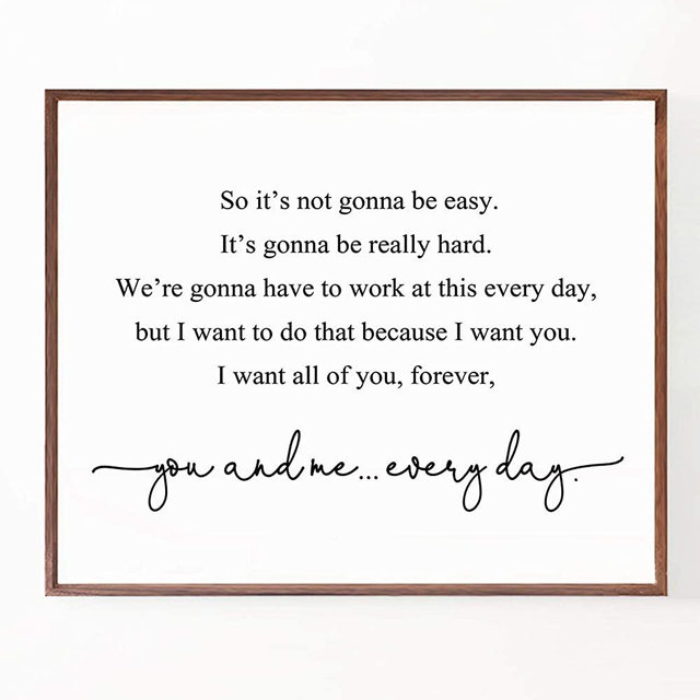So It's Not Gonna Be Easy Art Print Master Bedroom Wall Art Bedroom Sign You and Me Everyday Sign Wall Decor, 8x10 inch No Frame