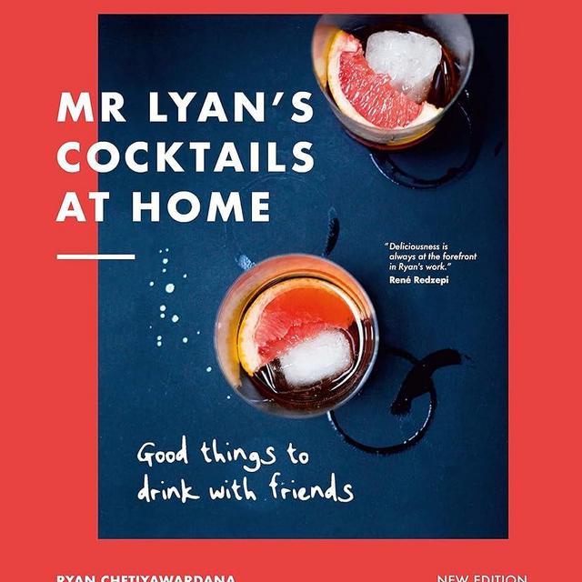 Mr Lyan’s Cocktails at Home: Good Things to Drink with Friends