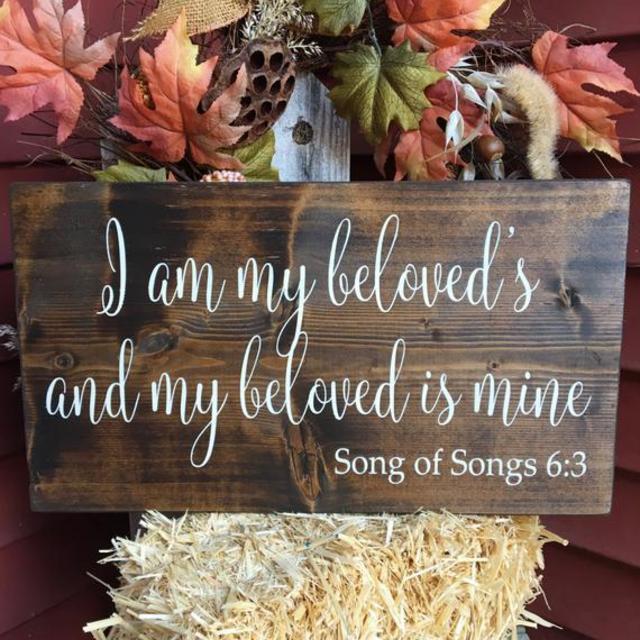 I am my beloveds - Song of Songs 6:3 - Wood Signs - Scripture Signs