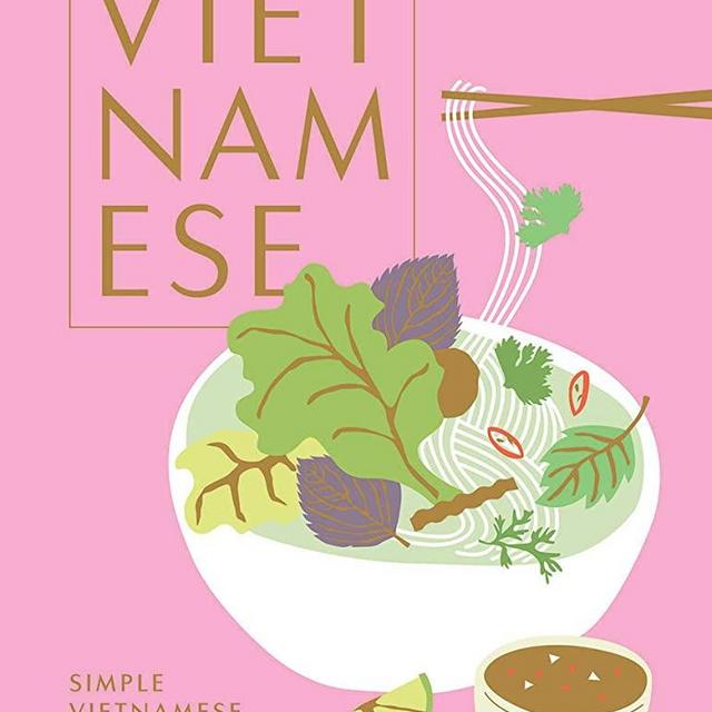 Vietnamese: Simple Vietnamese food to cook at home