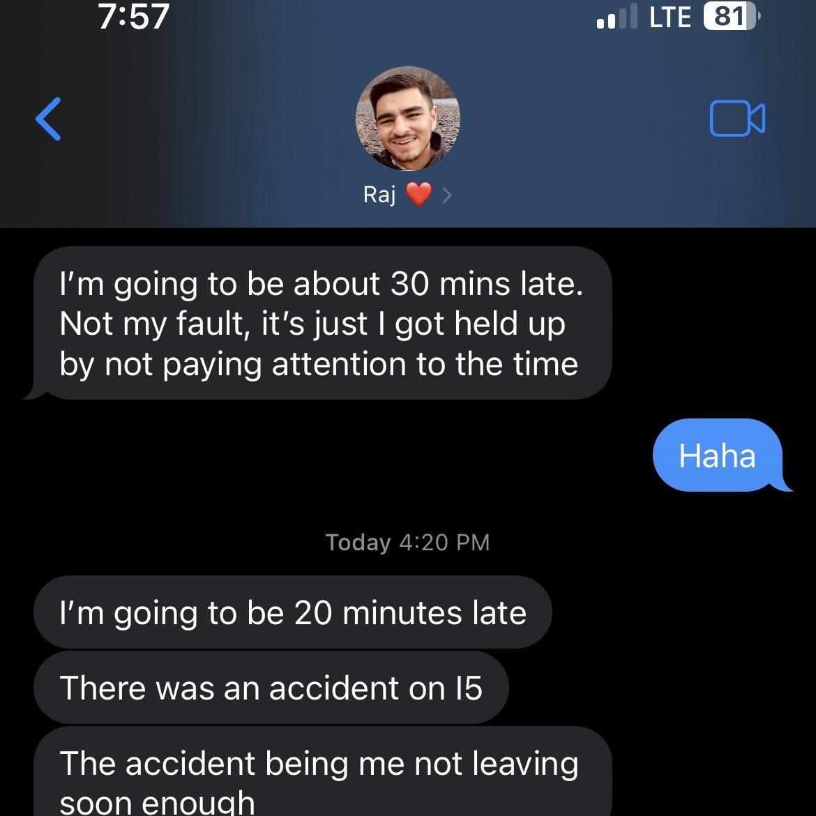 Normally I get annoyed when people are late. But not at him.