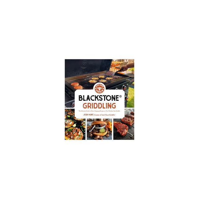 Blackstone Griddling - by Josh Hunt