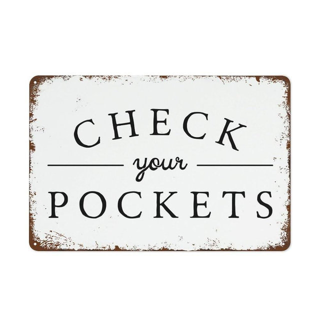 Check Your Pockets Home Decor Utility Room Laundry Room Decor Retro Tin Sign Vintage Metal Signs Vintage Wall Decor Tin Sign Funny Decorations for Home Bar Pub Cafe Farm Room Metal Poster 8x12 Inch