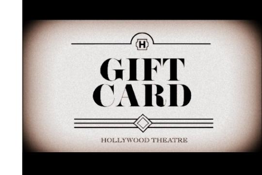 Hollywood Theatre Gift Card