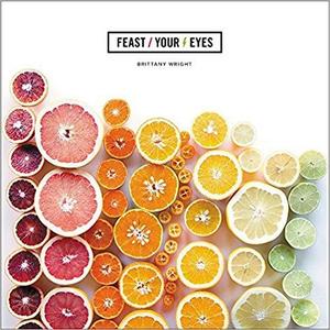 Feast Your Eyes                    Hardcover                                                                                                                                                        – November 28, 2017