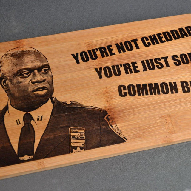 Captain Holt - You're Not Cheddar Cheese Board/ Serving Platter Large // Brooklyn 99 Capt Holt Fan Gift Netflix Jake Peralta Detective Boyle