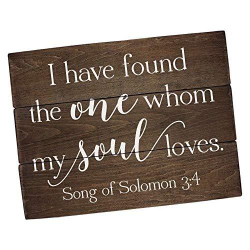 I Have Found The One Whom Sign Song of Solomon 3:4 I Have Found The One Whom My Soul Loves Bible Verse Art Bible Sign Wedding Quote Sign